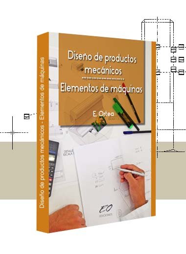 Diseño de Productos Mecánicos - Elementos de Máquinas