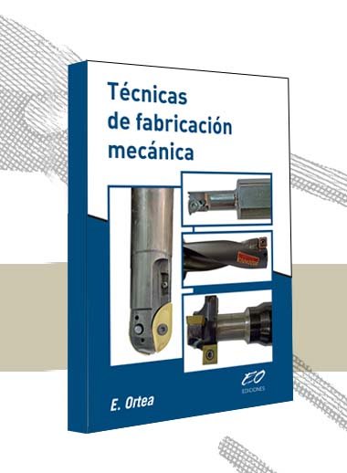 Técnicas de fabricación mecánica