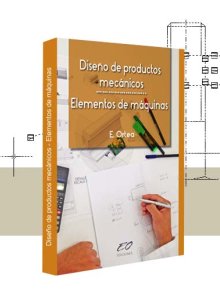 Diseño de Productos Mecánicos - Elementos de Máquinas